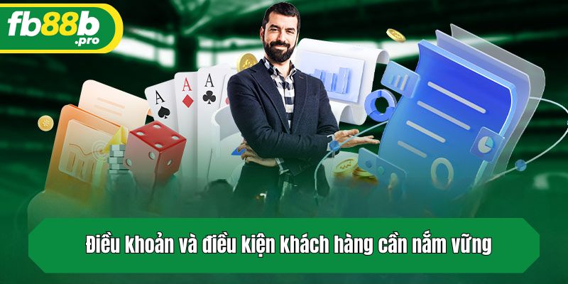 Điều khoản và điều kiện khách hàng cần nắm vững