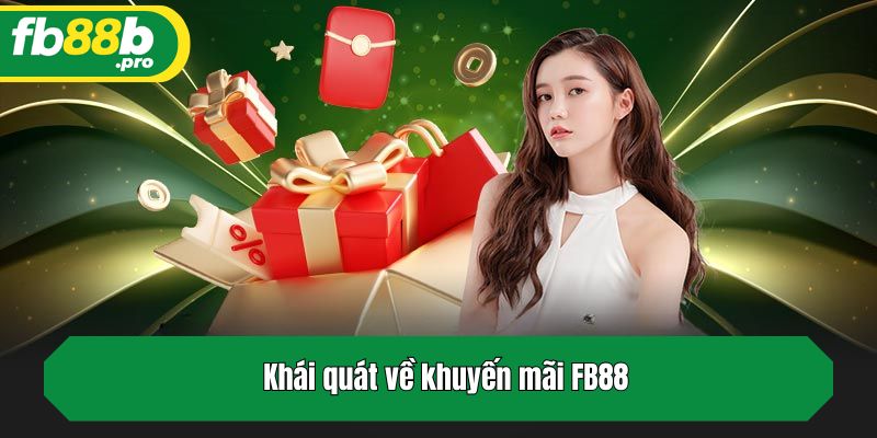 Khái quát về khuyến mãi FB88