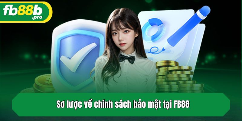 Sơ lược về chính sách bảo mật tại FB88
